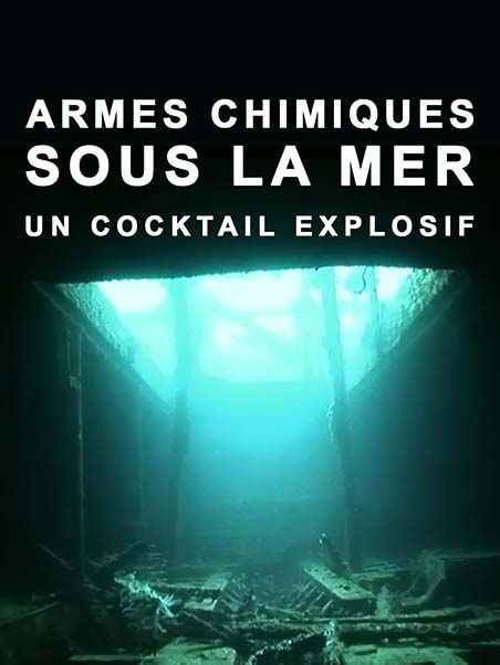 Armes chimiques sous la mer - Un cocktail explosif - francais