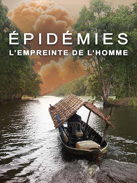 Épidémies - Empreintes de l'homme - Documentaire français