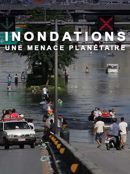 Inondations - Une menace planétaire - francais